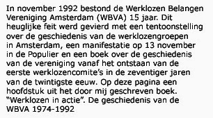 Inleiding Boek ‘Werklozen in aktie’, de geschiedenis van de Werklozen belangen Vereniging Amsterdam, 1974-1992/WBVA-1992